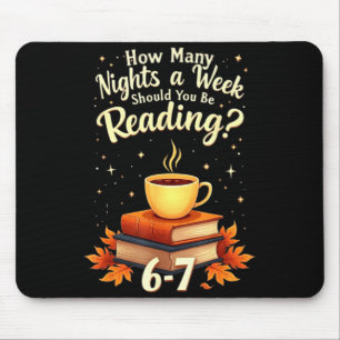 How Many Nights A Week Should You Be Reading 6 7 F Mouse Mat