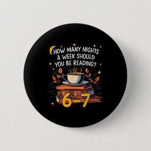 How Many Nights A Week Should You Be Reading 6 7 L 6 Cm Round Badge