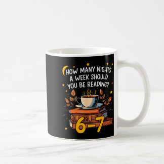 How Many Nights A Week Should You Be Reading 6 7 L Coffee Mug