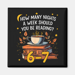 How Many Nights A Week Should You Be Reading 6 7 L Magnet