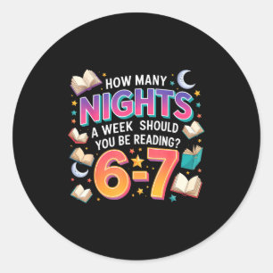 How Many Nights A Week Should You Be Reading 6–7 M Classic Round Sticker