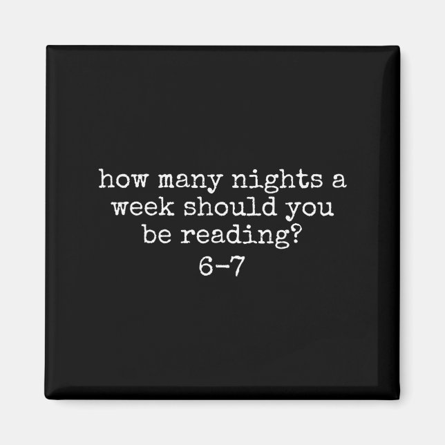 How Many Nights A Week Should You Be Reading 6 7 M Magnet (Front)