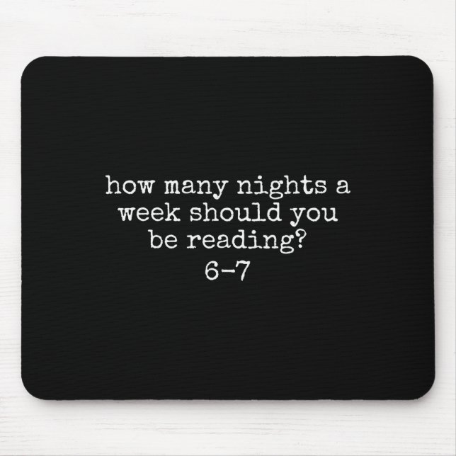 How Many Nights A Week Should You Be Reading 6 7 M Mouse Mat (Front)