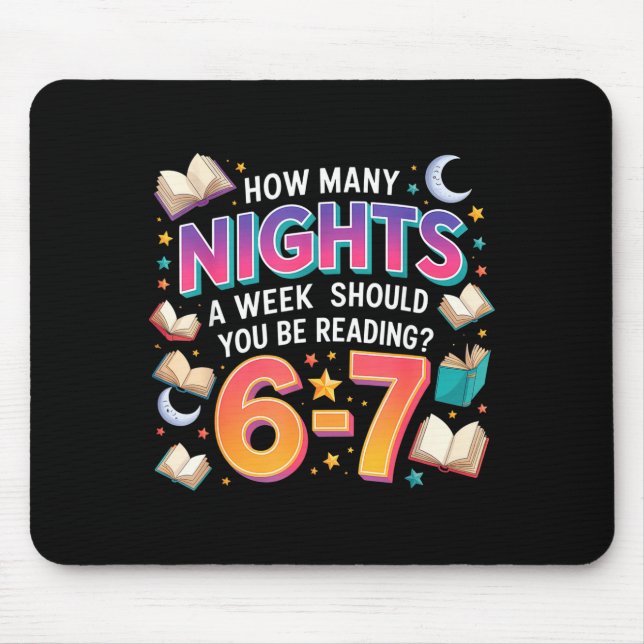 How Many Nights A Week Should You Be Reading 6–7 M Mouse Mat (Front)