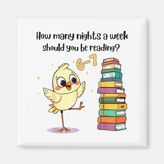 How Many Nights A Week Should You Be Reading_ 6–7  Magnet (Front)