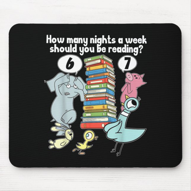 How Many Nights A Week Should You Be Reading_ 6–7  Mouse Mat (Front)