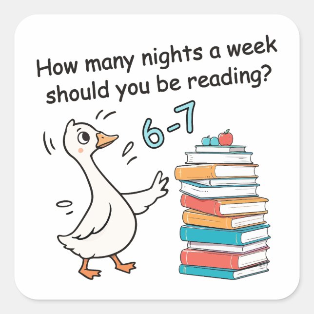 How Many Nights a Week Should You Be Reading 6-7 Square Sticker (Front)
