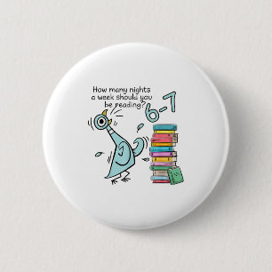 How Many Nights A Week Should You Be Reading 6–7 T 6 Cm Round Badge