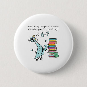 How Many Nights A Week Should You Be Reading 6–7 T 6 Cm Round Badge