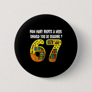How Many Nights A Week Should You Be Reading 6-7 T 6 Cm Round Badge