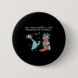 How Many Nights A Week Should You Be Reading 6-7 T 6 Cm Round Badge