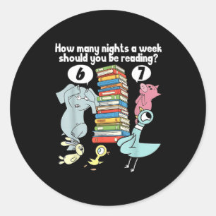 How Many Nights A Week Should You Be Reading 6–7 T Classic Round Sticker