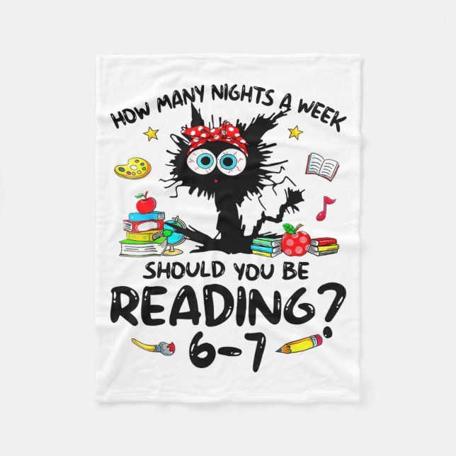How Many Nights A Week Should You Be Reading 6–7 T Fleece Blanket (Front)