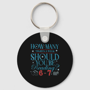 How Many Nights A Week Should You Be Reading 6–7 T Key Ring