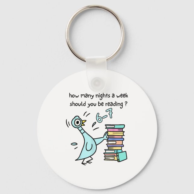 How Many Nights A Week Should You Be Reading 6-7 T Key Ring (Front)