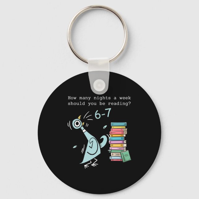 How Many Nights A Week Should You Be Reading 6–7 T Key Ring (Front)