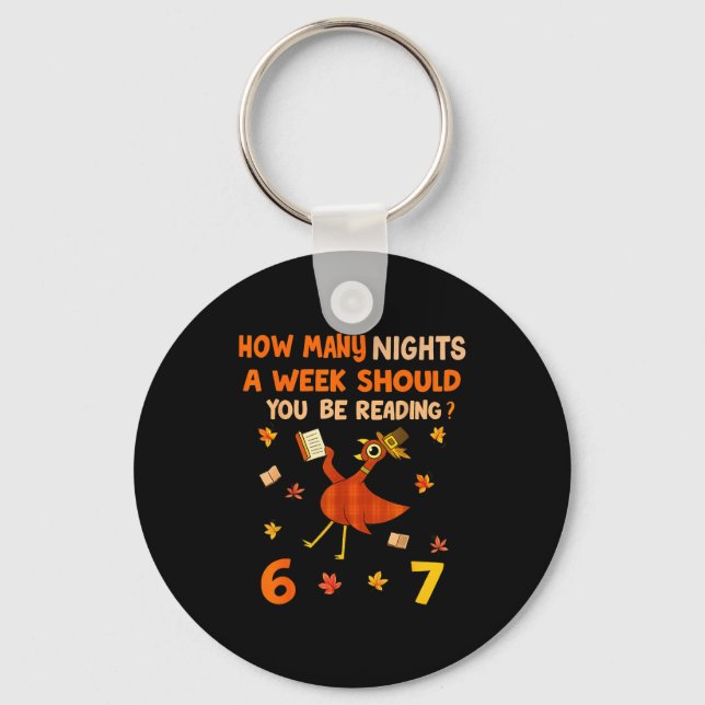 How Many Nights A Week Should You Be Reading 6–7 T Key Ring (Front)