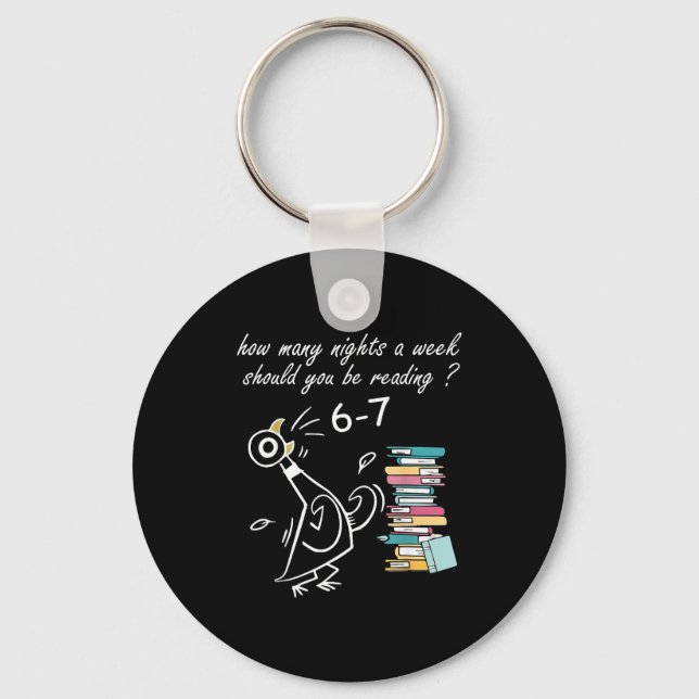 How Many Nights A Week Should You Be Reading 6–7 T Key Ring (Front)