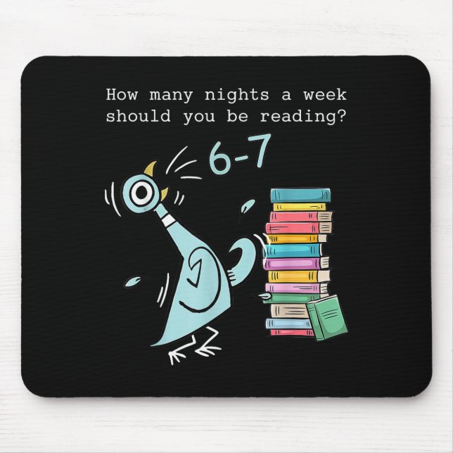 How Many Nights A Week Should You Be Reading 6–7 T Mouse Mat (Front)