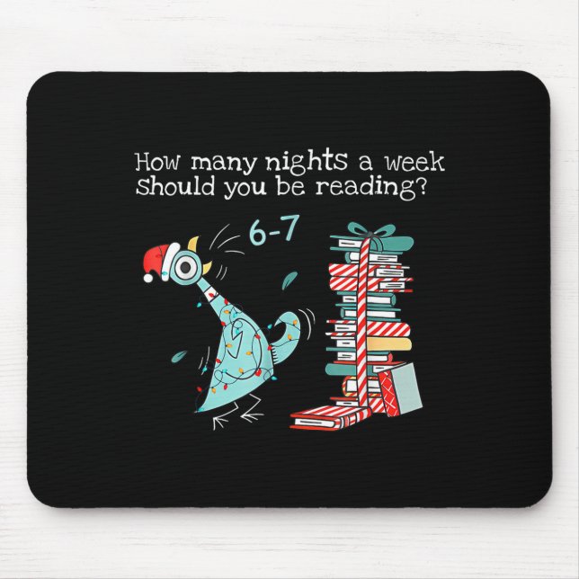 How Many Nights A Week Should You Be Reading 6-7 T Mouse Mat (Front)