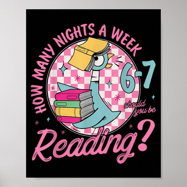 How Many Nights A Week Should You Be Reading 6-7 T Poster (Front)