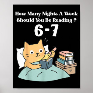 How Many Nights A Week Should You Be Reading 6–7 T Poster