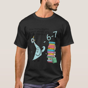 How Many Nights A Week Should You Be Reading 6–7 T T-Shirt