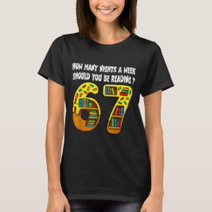 How Many Nights A Week Should You Be Reading 6-7 T T-Shirt