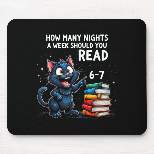 How Many Nights A Week Should You Read_ 6–7 Fun Bl Mouse Mat (Front)
