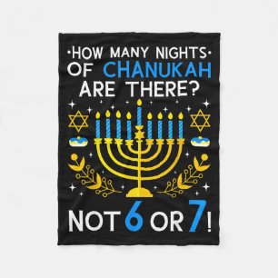 How Many Nights Of Chanukah_ 6 7 Funny Jewish Meme Fleece Blanket