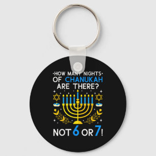 How Many Nights Of Chanukah_ 6 7 Funny Jewish Meme Key Ring