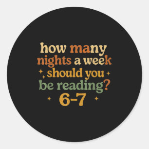 How Many Nights Reading 67 Funny Meme Six Seven Te Classic Round Sticker