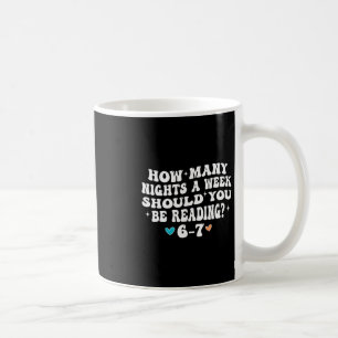 How Many Nights Reading 67 Funny Meme Six Seven Te Coffee Mug