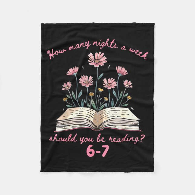 How Many Nights Reading 67 Meme Floral Book Lover  Fleece Blanket (Front)