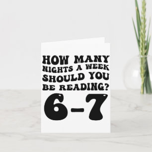 How Many Nights Reading 6 7 Funny Groovy Meme Quot Card