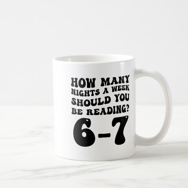 How Many Nights Reading 6 7 Funny Groovy Meme Quot Coffee Mug (Right)
