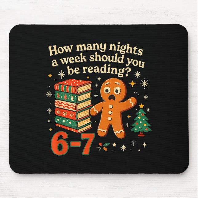 How Many Nights Should You Be Reading 6 7 Gingerbr Mouse Mat (Front)