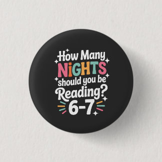 How Many Nights Should You Be Reading – Funny Colo 3 Cm Round Badge