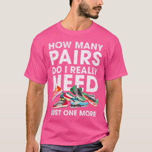 How Many Pairs Of Running Shoes Funny Runner Marat T-Shirt