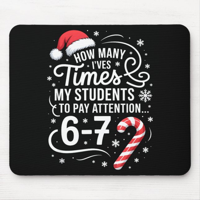 How Many Times I've Asked My Students To Pay Atten Mouse Mat (Front)