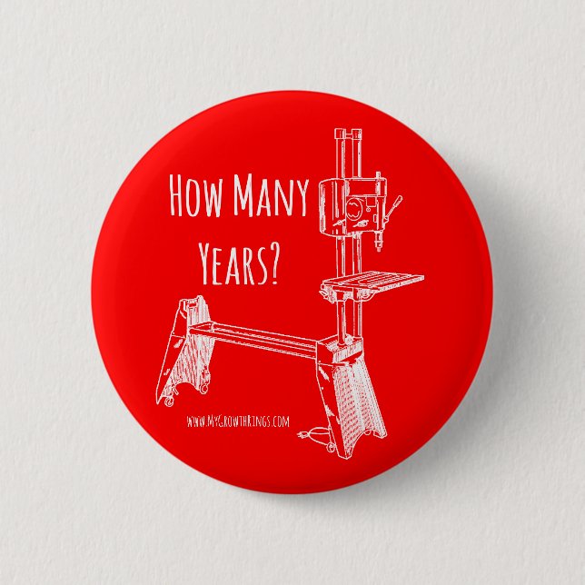 "How Many Years?" MyGrowthRings Button (Front)