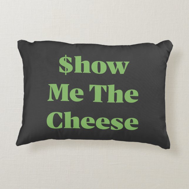 $how Me The Cheese Decorative Cushion (Back)
