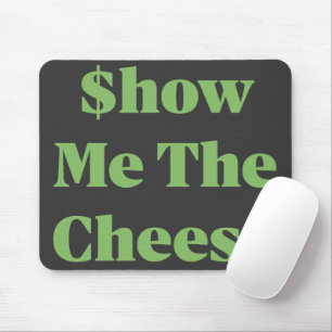 $how Me The Cheese Mouse Mat