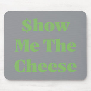 $how Me The Cheese Mouse Mat