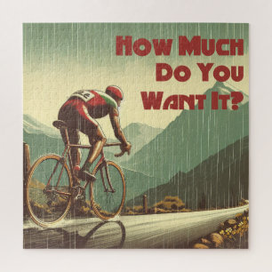 How Much Do You Want It Cycling Jigsaw Puzzle