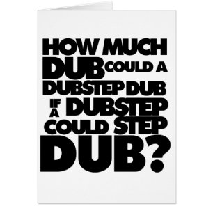 How Much Dubstep?