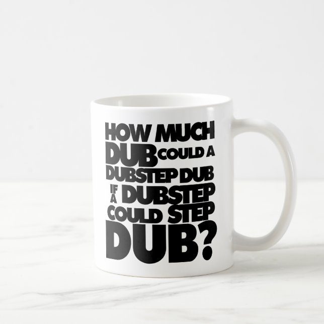 How Much Dubstep? Coffee Mug (Right)