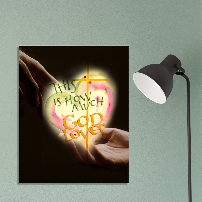 HOW MUCH GOD LOVES AND REACHES CROSS HEART  POSTER (Creator Uploaded)