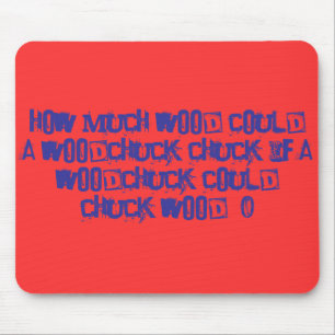 How much wood could a woodchuck chuck if a wood... mouse mat