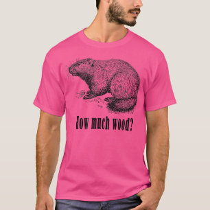 How Much Wood Woodchuck Joke Pun Funny T-Shirt